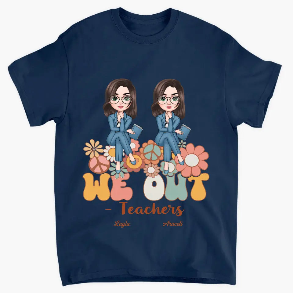 Personalized T-shirt - Teacher's Day, Birthday Gift For Teacher - We Out Floral ARND018