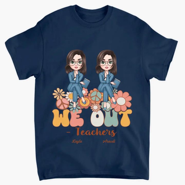 Personalized T-shirt - Teacher's Day, Birthday Gift For Teacher - We Out Floral ARND018