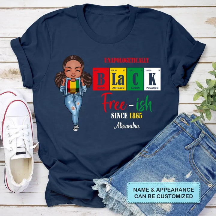 Personalized T-shirt - Juneteenth, Birthday Gift For Black Woman, Mom, Sister, Friend - Free Ish Since 1865