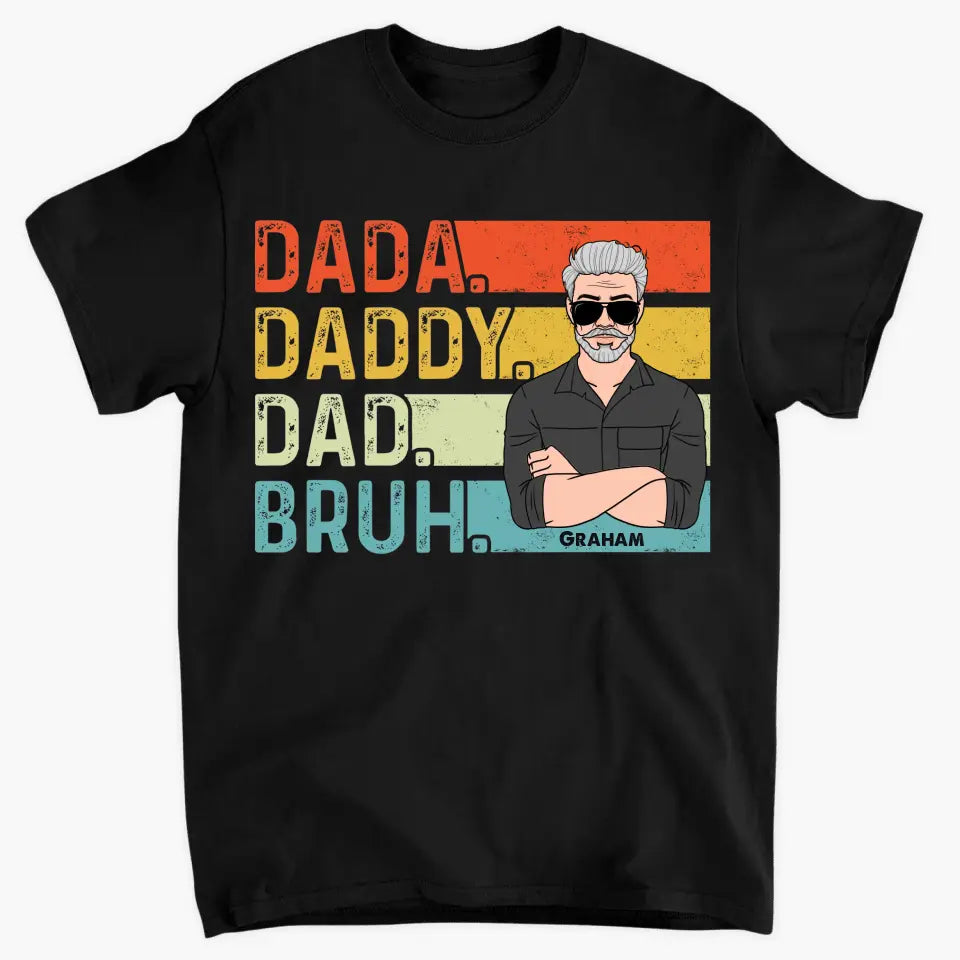 Personalized T-shirt - Father's Day, Birthday Gift For Dad, Grandpa - Daddy Bruh ARND036