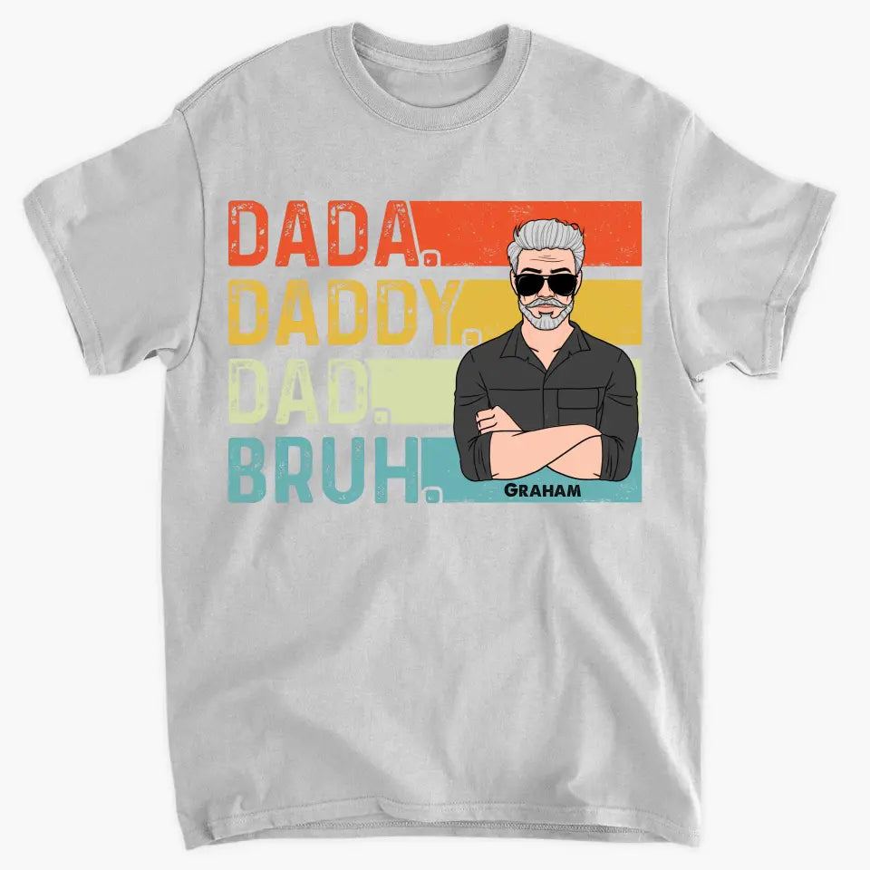 Personalized T-shirt - Father's Day, Birthday Gift For Dad, Grandpa - Daddy Bruh ARND036