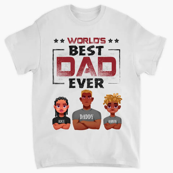 Personalized T-shirt - Father's Day, Birthday Gift For Dad, Grandpa - Best Dad Ever V2