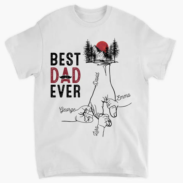 Personalized T-shirt - Father's Day, Birthday Gift For Dad, Grandpa - Best Dad Ever V3 ARND018