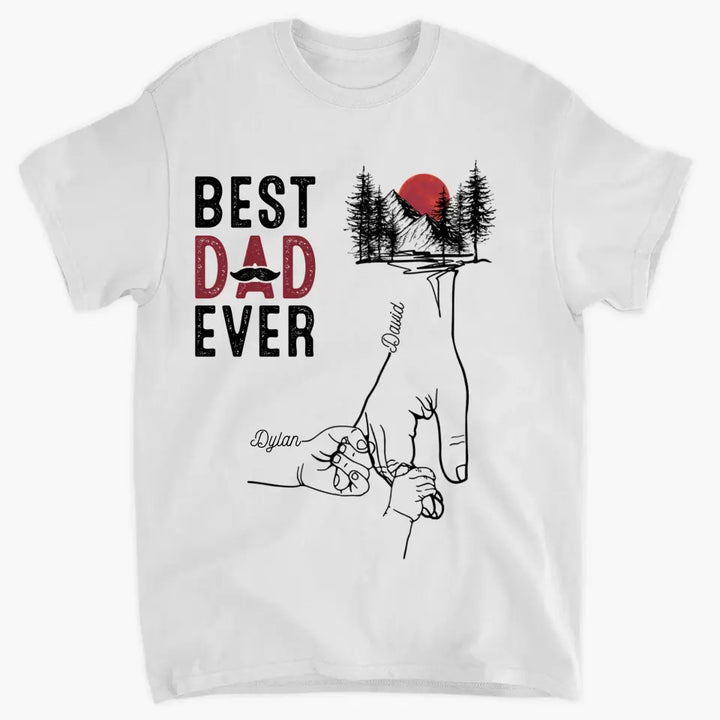Personalized T-shirt - Father's Day, Birthday Gift For Dad, Grandpa - Best Dad Ever V3 ARND018
