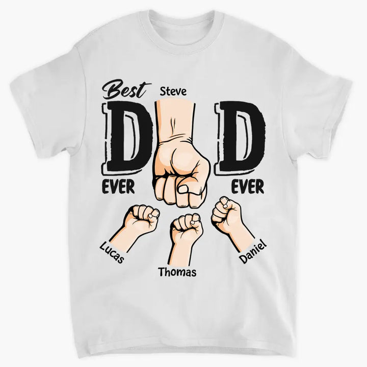 Best Dad Ever - Cusotm T-shirt - Father's Day Gift