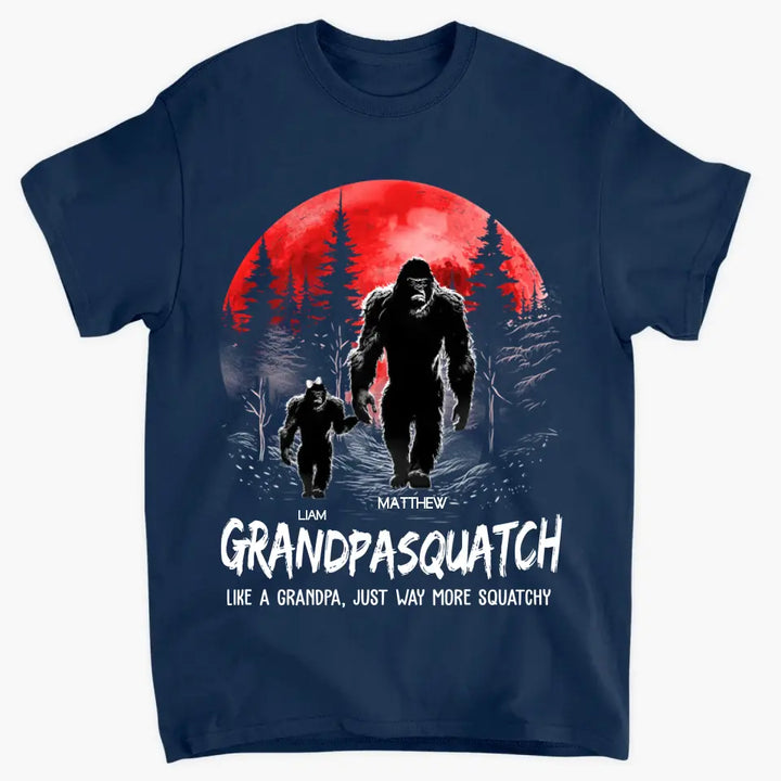 Grandpasquatch Like A Grandpa, Just Way More Squatchy - Custom T-shirt - Father's Day Gift