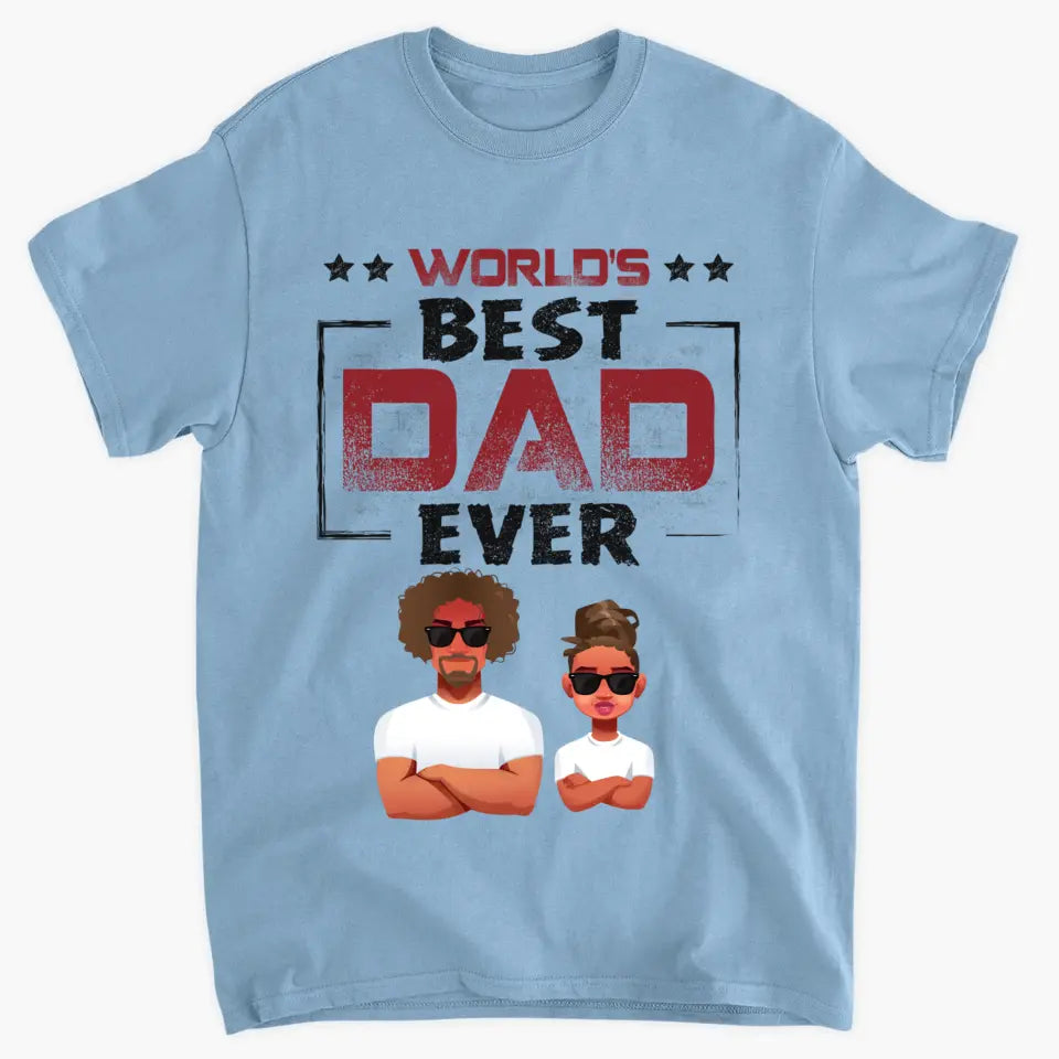Personalized T-shirt - Father's Day, Birthday Gift For Dad, Grandpa - Best Dad Ever V2
