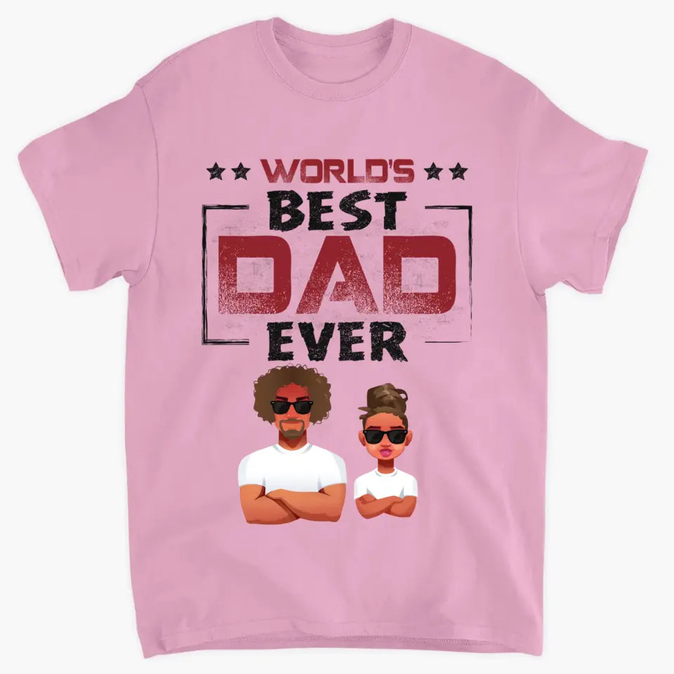 Personalized T-shirt - Father's Day, Birthday Gift For Dad, Grandpa - Best Dad Ever V2