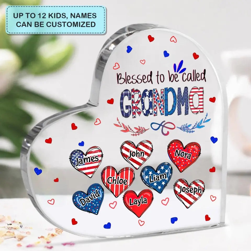 Personalized Heart-shaped Acrylic Plaque - Independence Day, Mother's Day, Birthday Gift For Mom, Grandma - Blessed To Be Called Grandma 4th Of July ARND005