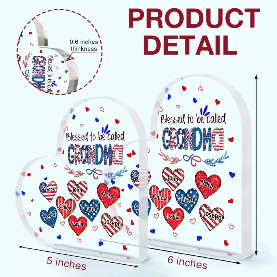 Personalized Heart-shaped Acrylic Plaque - Independence Day, Mother's Day, Birthday Gift For Mom, Grandma - Blessed To Be Called Grandma 4th Of July ARND005