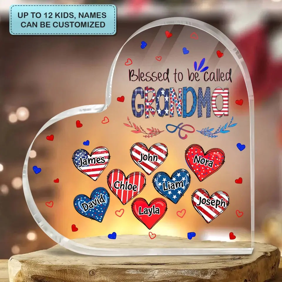 Personalized Heart-shaped Acrylic Plaque - Independence Day, Mother's Day, Birthday Gift For Mom, Grandma - Blessed To Be Called Grandma 4th Of July ARND005