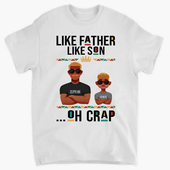 Like Father Like Son - Custom T-shirt - Father's Day Gift