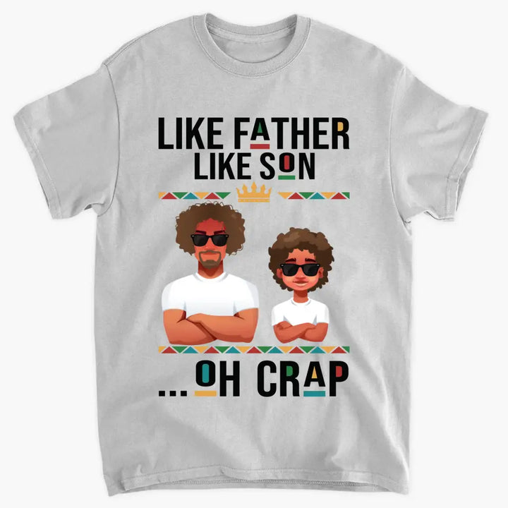Like Father Like Son - Custom T-shirt - Father's Day Gift