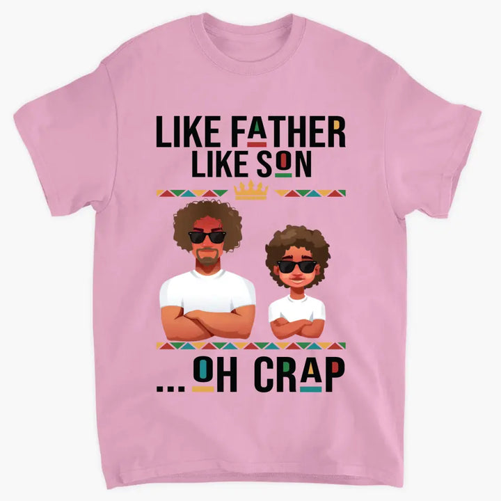 Like Father Like Son - Custom T-shirt - Father's Day Gift