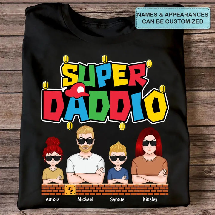 Personalized T-shirt - Father's Day, Birthday Gift For Dad, Grandpa, Mother's Day Gift For Grandma, Mom - Super Daddio ARND0014