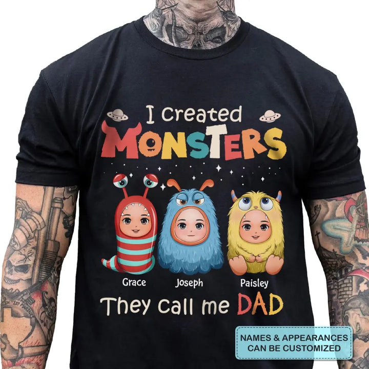 Personalized T-shirt - Father's Day, Birthday Gift For Dad - I Create Monsters They Call Me Dad ARND0014