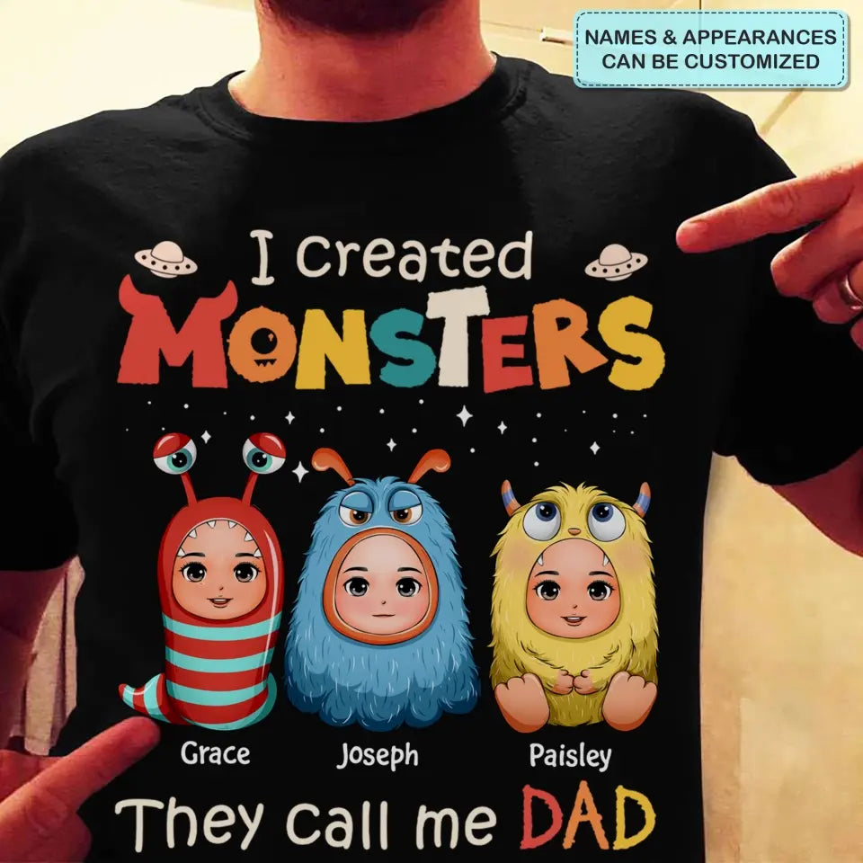 Personalized T-shirt - Father's Day, Birthday Gift For Dad - I Create Monsters They Call Me Dad ARND0014