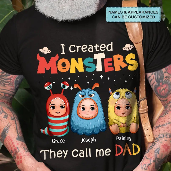 Personalized T-shirt - Father's Day, Birthday Gift For Dad - I Create Monsters They Call Me Dad ARND0014