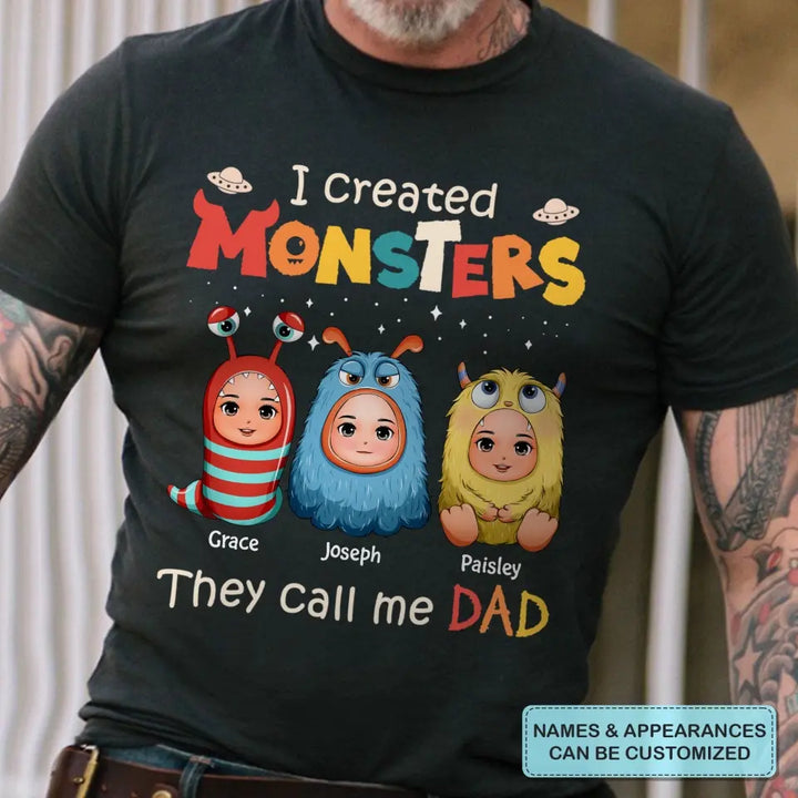 Personalized T-shirt - Father's Day, Birthday Gift For Dad - I Create Monsters They Call Me Dad ARND0014