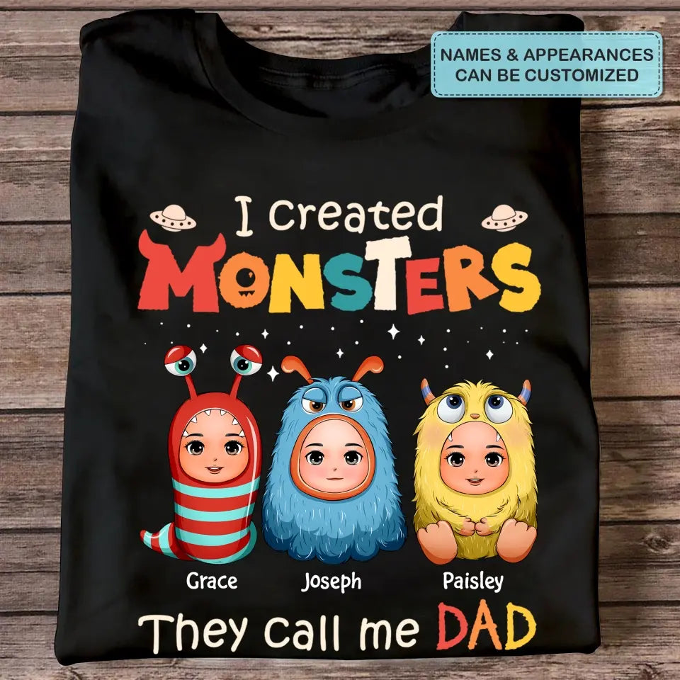 Personalized T-shirt - Father's Day, Birthday Gift For Dad - I Create Monsters They Call Me Dad ARND0014