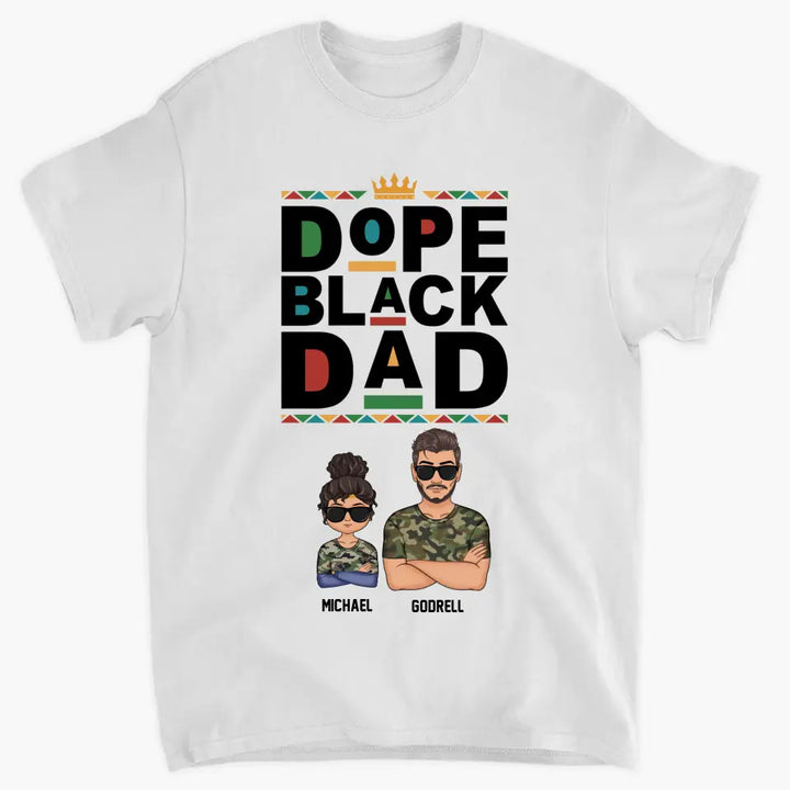 Personalized T-shirt - Juneteenth, Father's Day, Birthday Gift For Dad - Dope Black Dad ARND018