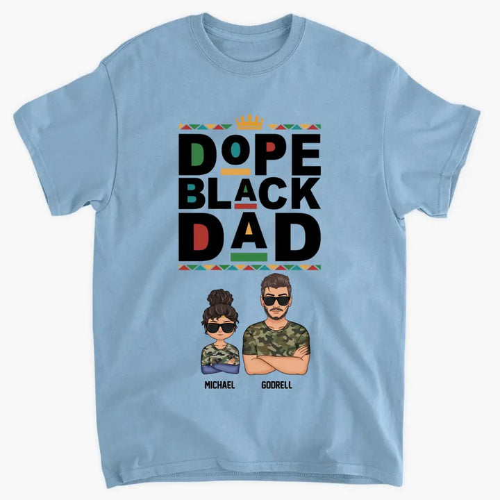 Personalized T-shirt - Juneteenth, Father's Day, Birthday Gift For Dad - Dope Black Dad ARND018