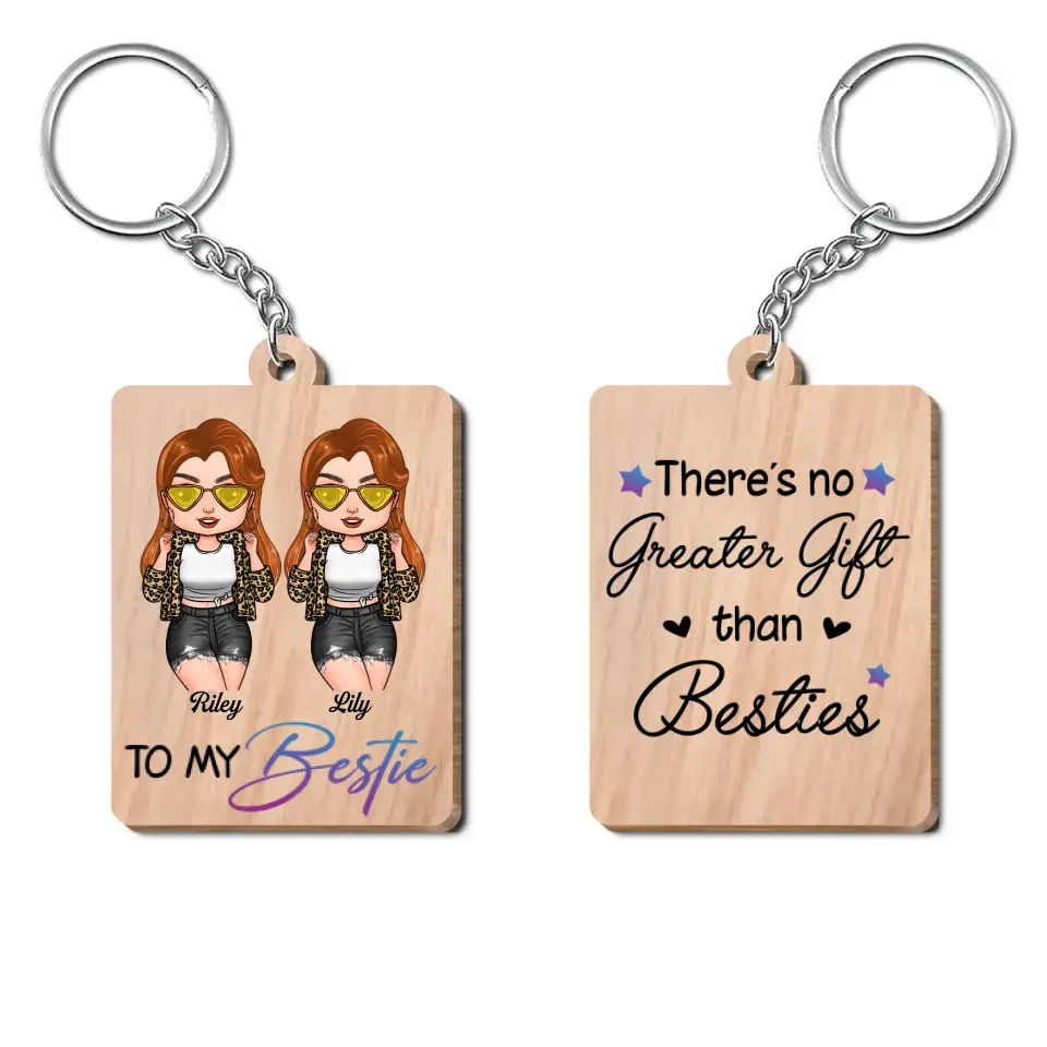 Personalized Wooden Keychain - Birthday Gift For Besties - To My Bestie Not Sisters By Blood But Sisters By Heart ARND0014