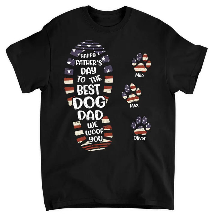 Personalized T-shirt - Father's Day, Birthday, 4th Of July Gift For Dad, Grandpa, Dog Dad, Dog Parents, Dog Grandpa, Dog Lover - Happy Father's Day To The Best Dog Dad ARND005