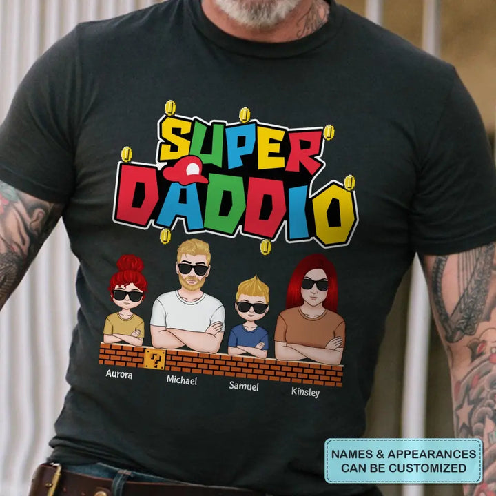 Personalized T-shirt - Father's Day, Birthday Gift For Dad, Grandpa, Mother's Day Gift For Grandma, Mom - Super Daddio ARND0014