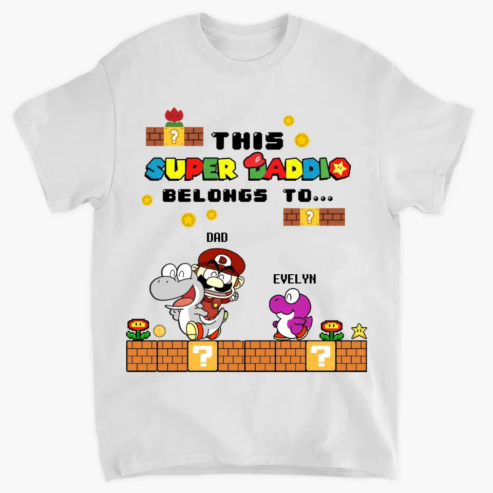 Personalized T-shirt - Father's Day, Mother's Day, Birthday Gift For Dad, Grandpa, Mom, Grandma - Super Daddio ARND018