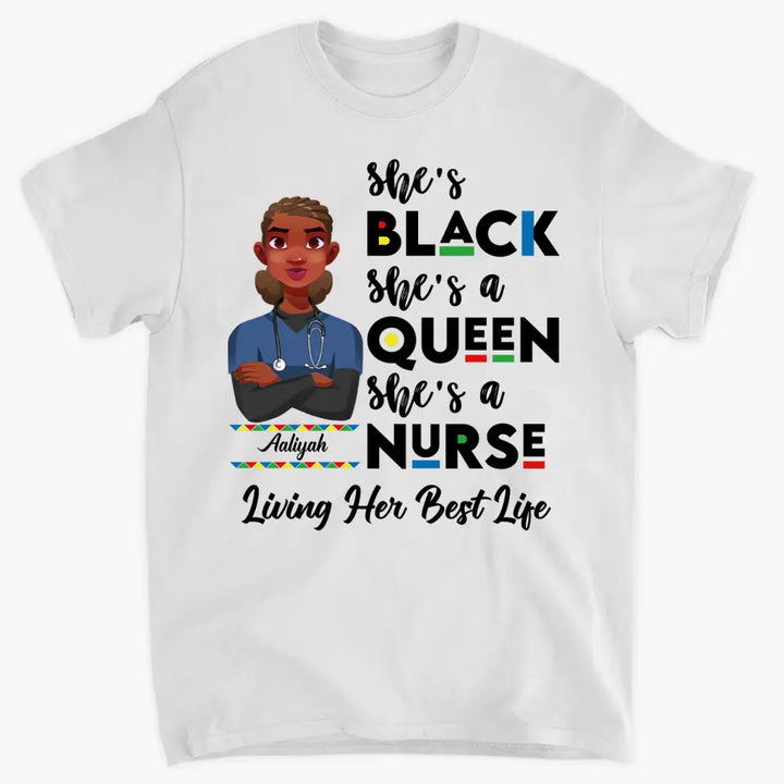 Personalized T-shirt - Juneteenth, Birthday, Nurse's Day Gift For Nurse - She's A Queen She's A Nurse ARND005