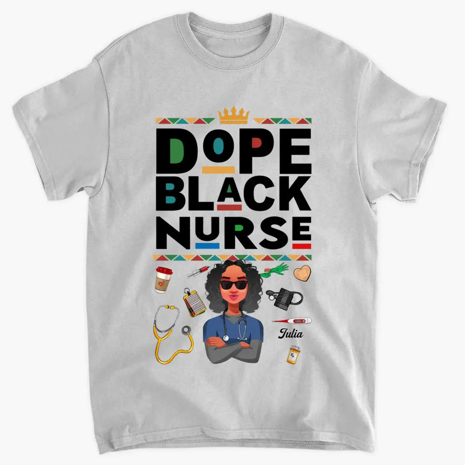 Personalized T-shirt - Juneteenth, Birthday, Nurse's Day Gift For Nurse - Dope Black Nurse ARND018