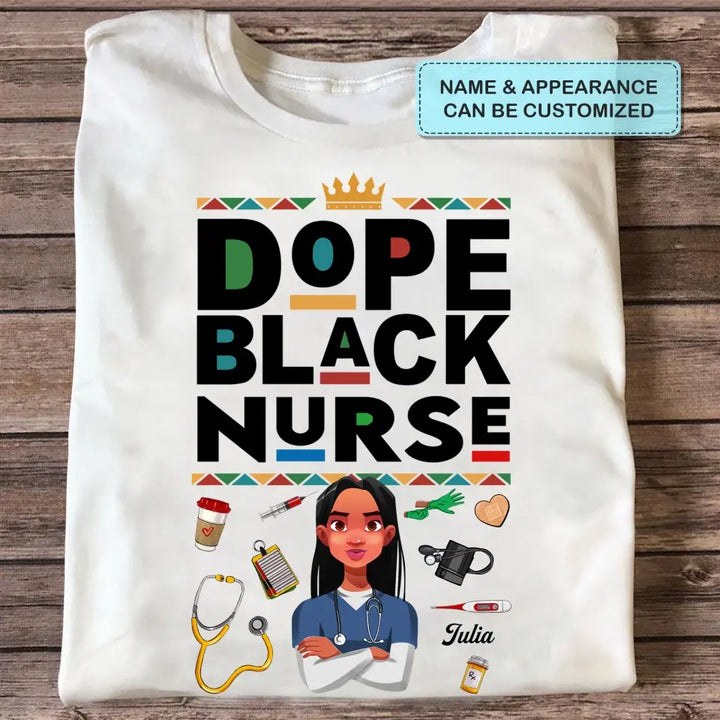 Personalized T-shirt - Juneteenth, Birthday, Nurse's Day Gift For Nurse - Dope Black Nurse ARND018