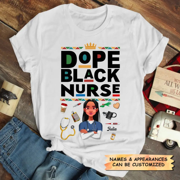 Personalized T-shirt - Juneteenth, Birthday, Nurse's Day Gift For Nurse - Dope Black Nurse ARND018