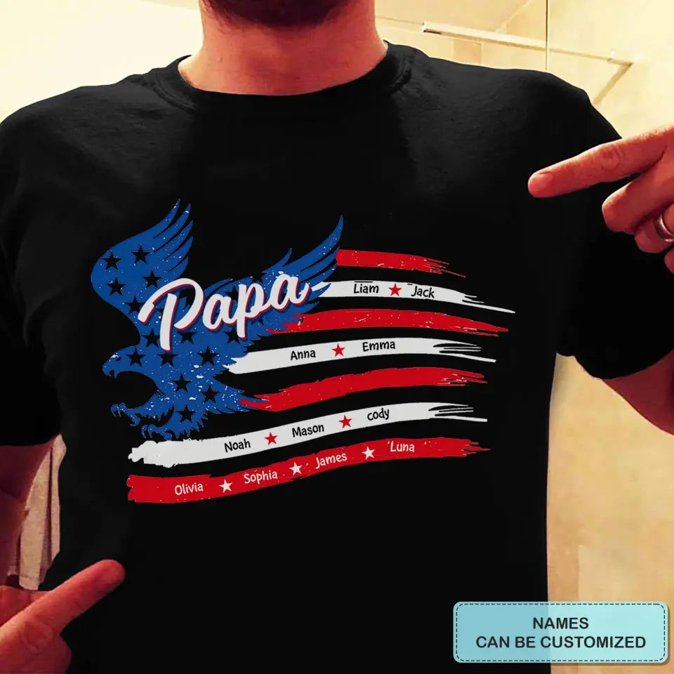 Personalized T-shirt - Father's Day, Birthday, 4th Of July Gift For Dad, Grandpa - 4th Of July Papa ARND005