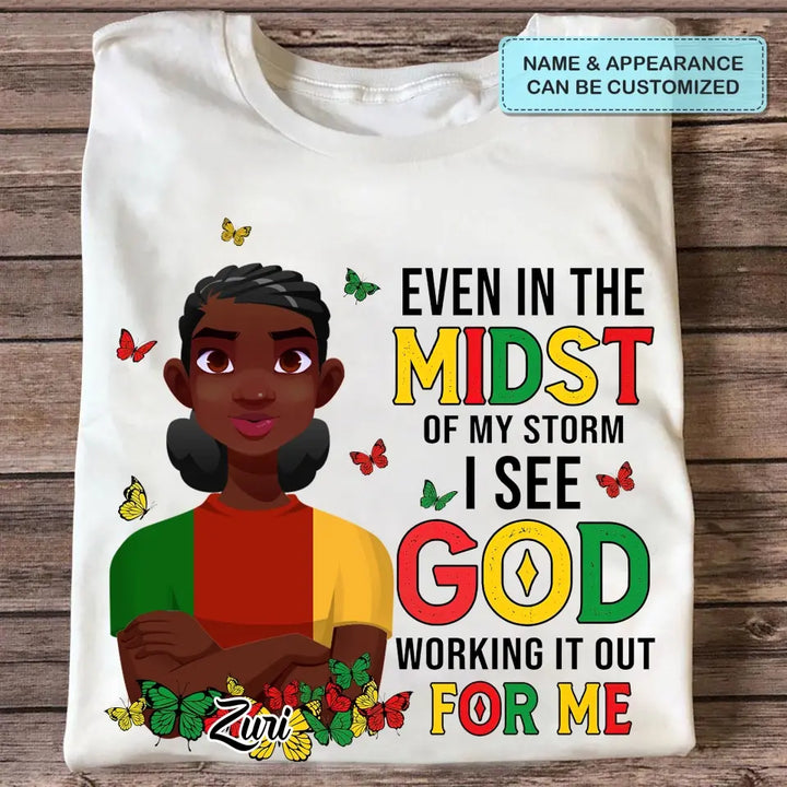 Personalized T-shirt - Juneteenth, Mother's Day, Birthday Gift For Mom, Grandma, Sister, Friend - I See God Working It Out For Me ARND005