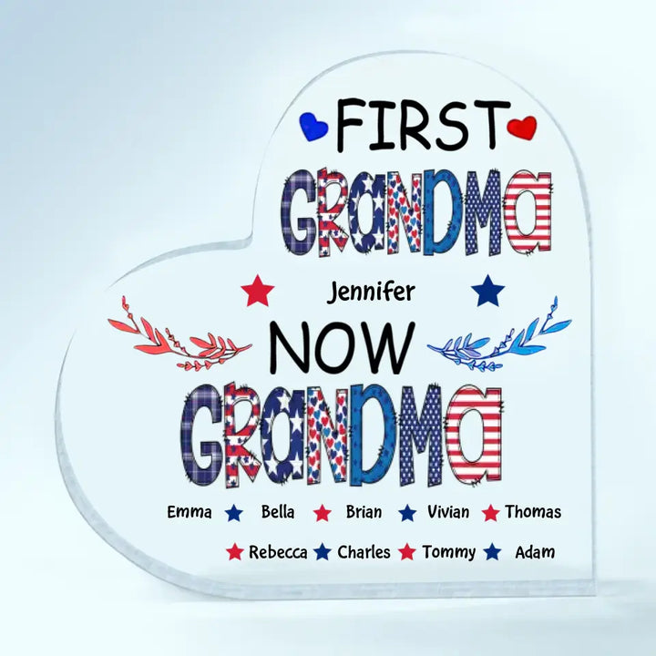 Personalized Heart-shaped Acrylic Plaque - Independence Day, Mother's Day, Birthday Gift For Mom, Grandma - First Mom Now Grandma 4th Of July ARND018
