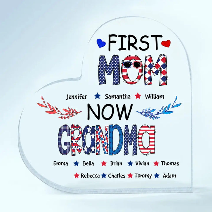 Personalized Heart-shaped Acrylic Plaque - Independence Day, Mother's Day, Birthday Gift For Mom, Grandma - First Mom Now Grandma 4th Of July ARND018