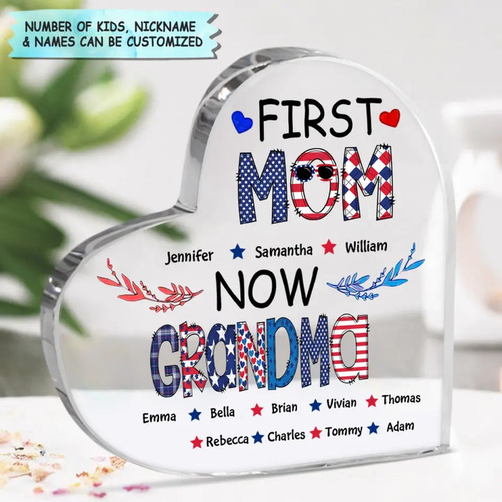 Personalized Heart-shaped Acrylic Plaque - Independence Day, Mother's Day, Birthday Gift For Mom, Grandma - First Mom Now Grandma 4th Of July ARND018