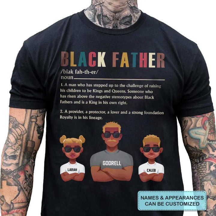 Black Father - Custom T-shirt - Father's Day Gift For Dad
