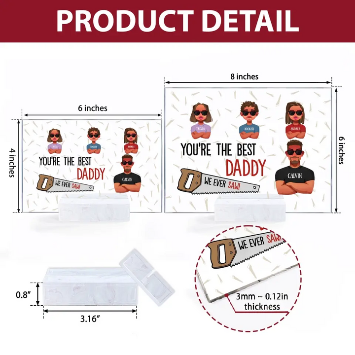Personalized Acrylic Plaque - Father's Day, Birthday Gift For Dad, Grandpa - You Are The Best Daddy ARND005
