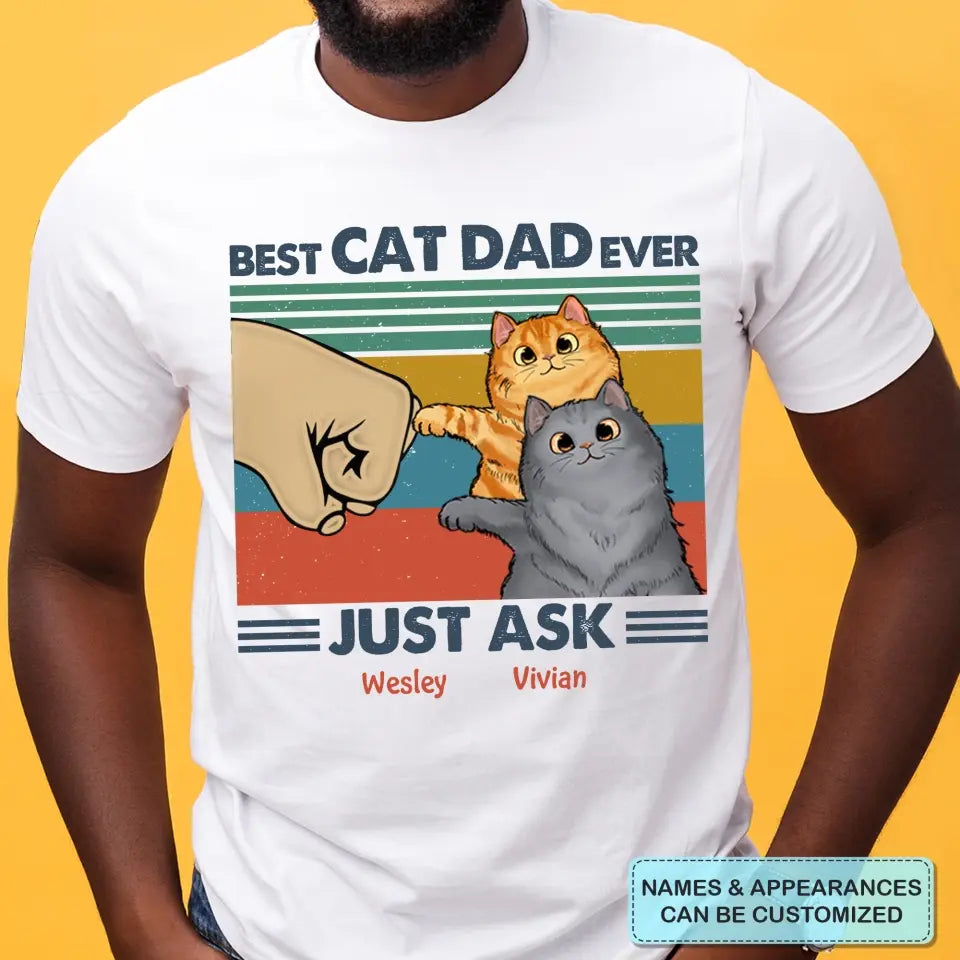 Personalized T-shirt - Father's Day, Birthday For Dad, Cat Dad, Cat Lover - Best Cat Dad Ever