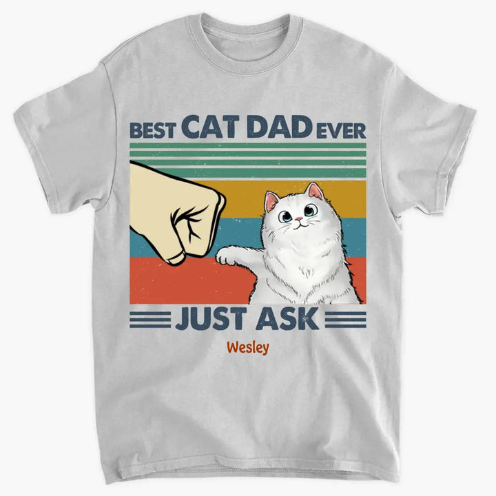 Personalized T-shirt - Father's Day, Birthday For Dad, Cat Dad, Cat Lover - Best Cat Dad Ever