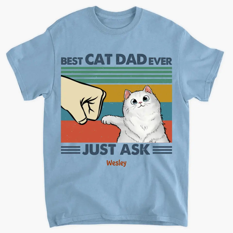Personalized T-shirt - Father's Day, Birthday For Dad, Cat Dad, Cat Lover - Best Cat Dad Ever