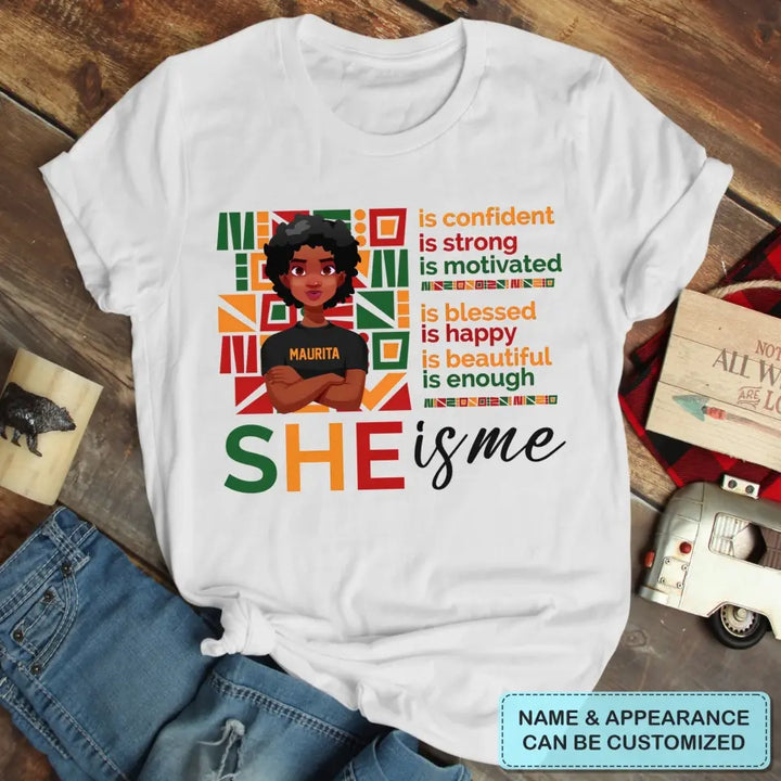Personalized T-shirt - Juneteenth, Birthday Gift For Black Woman, Mother, Friend, Sister - She Is Me