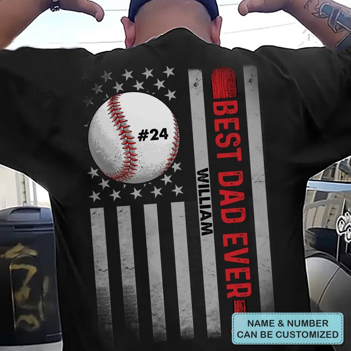 Personalized T-shirt - Father's Day, Birthday Gift For Dad, Grandpa, Baseball Lover - Best Dad Ever