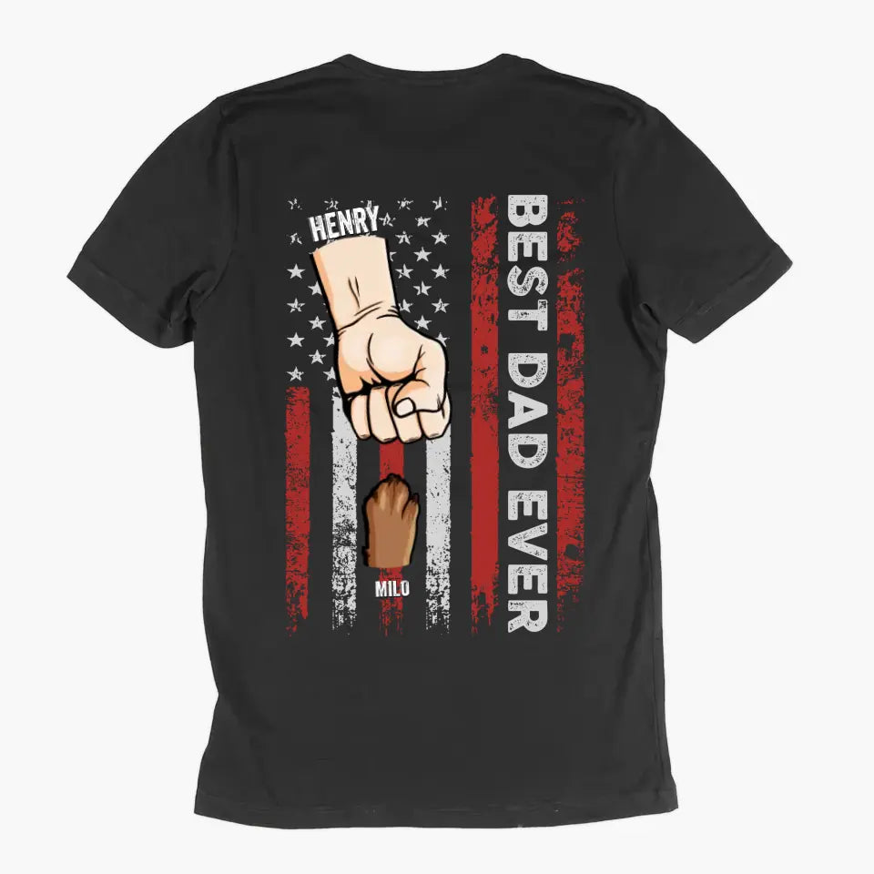 Personalized T-shirt - Father's Day, 4th Of July, Birthday Gift For Dad, Grandpa - Best Dad Ever