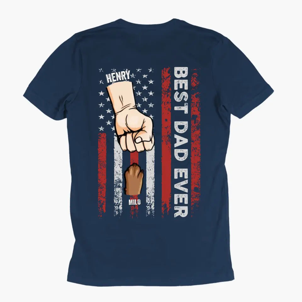 Personalized T-shirt - Father's Day, 4th Of July, Birthday Gift For Dad, Grandpa - Best Dad Ever