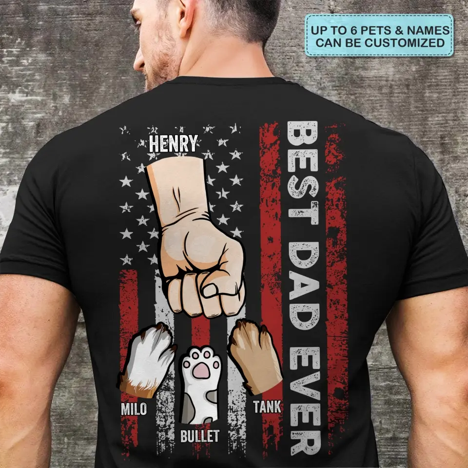 Personalized T-shirt - Father's Day, 4th Of July, Birthday Gift For Dad, Grandpa - Best Dad Ever