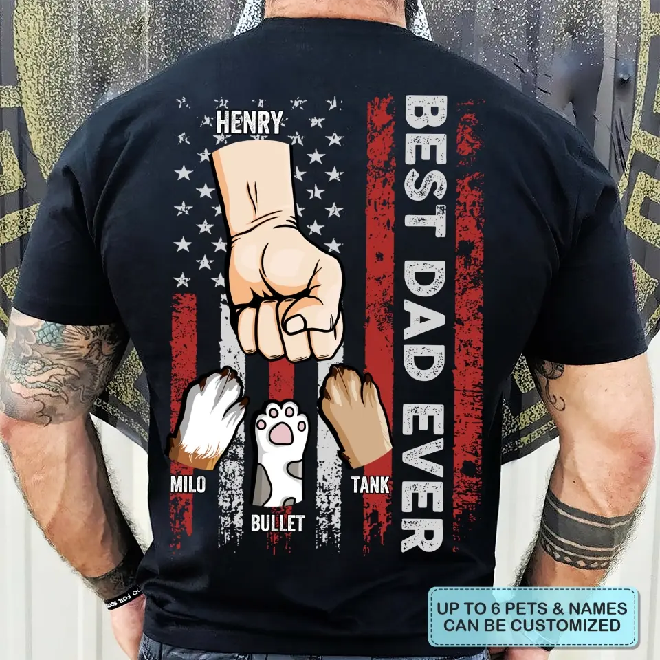 Personalized T-shirt - Father's Day, 4th Of July, Birthday Gift For Dad, Grandpa - Best Dad Ever